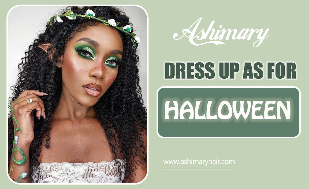 How would you like to dress up for Halloween? ashimaryhair
