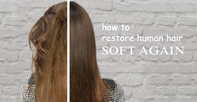 5 Steps to restore human hair wigs soft again for beginners