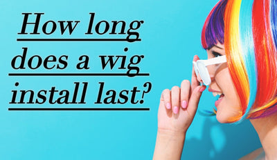How long does a wig install last