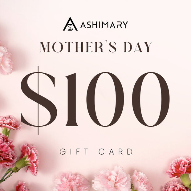 Ashimary Mother's Day E-Gift Card $100 Value (E-Mail Delivery)