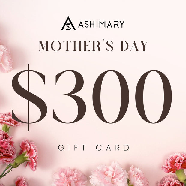 Ashimary Mother's Day E-Gift Card $300 Value (E-Mail Delivery)